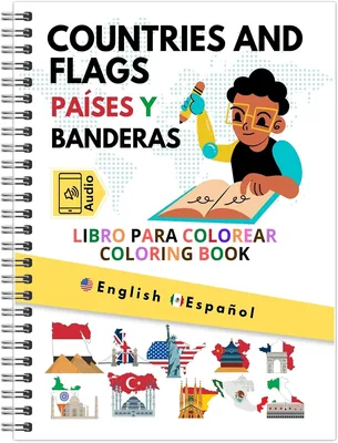 Juego de Paises - Libro para Colorear Países, Banderas y Capitales del Mundo con Audio, Ideal para Niños y Adultos - Inglés y Español