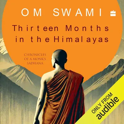 हिमालय में चौदह महीने: एक मुनि की साधना की कथा