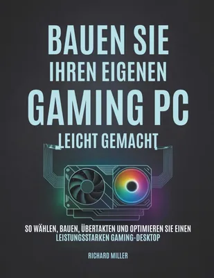 Gaming PC Build Guide: Choose, Assemble & Optimize - Best Deal