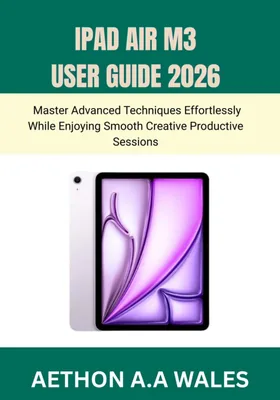iPad Air M3 User Guide 2026