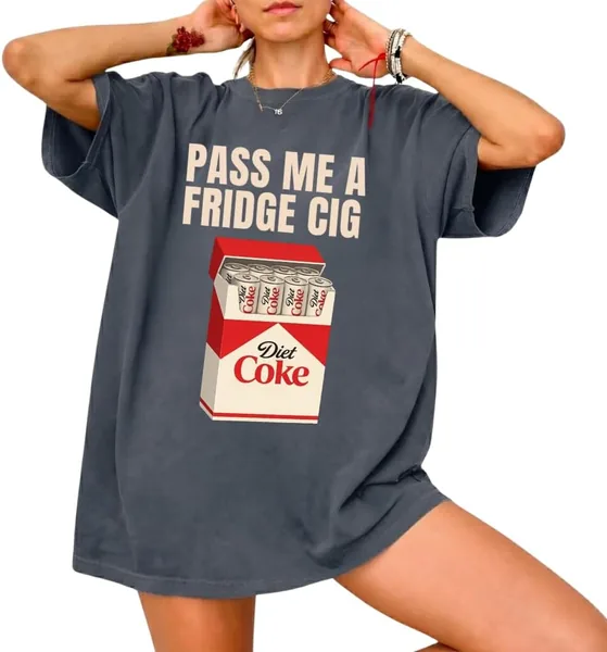 Pass Me A Fridge Cig Shirt - Diet Soda Lover T-Shirt Best Deal