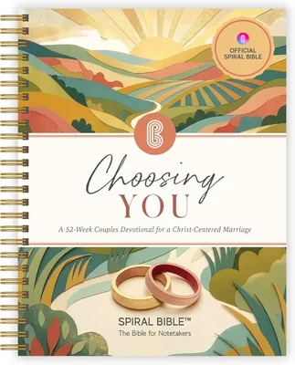 Official Spiral Bible: Choosing You Couples Devotional
