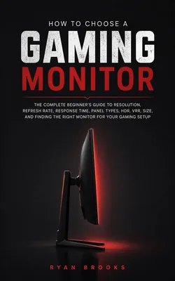 Gaming Monitor Guide: Resolution, Refresh Rate & More - Best Deal