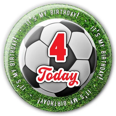 Age 4 Today Birthday Badge - Football Soccer 3D Large